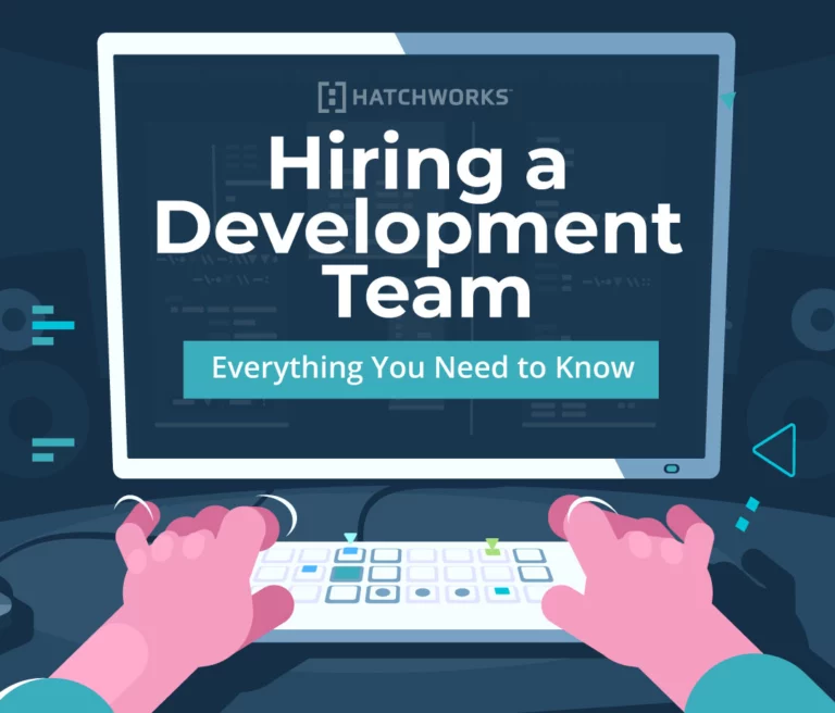 Hiring a Development Team - Everything You Need to Know.