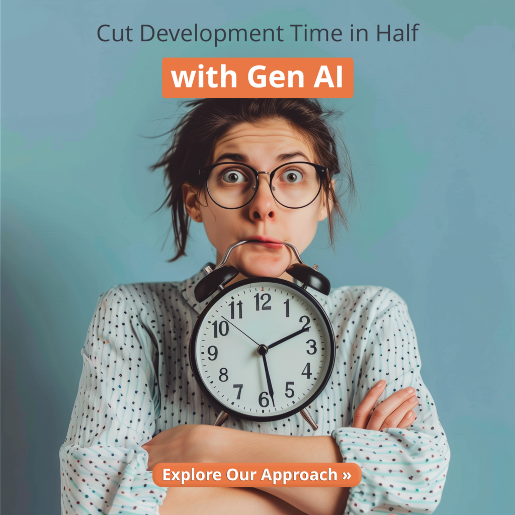 Woman holding large clock in her arms with text "Cut Development Time in Half with Gen AI. Explore Our Approach."