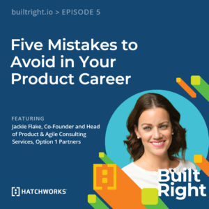 Five Mistakes to Avoid in Your Product Career with Jackie Flake