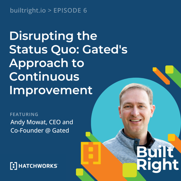 Disrupting the Status Quo: Gated's Approach to Continuous Improvement with CEO Andy Mowat