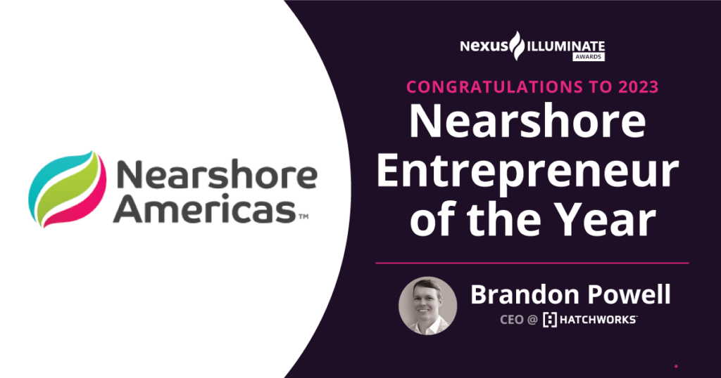 Congratulations to Brandon Powell, 2023 Nearshore Entrepreneur of the Year.