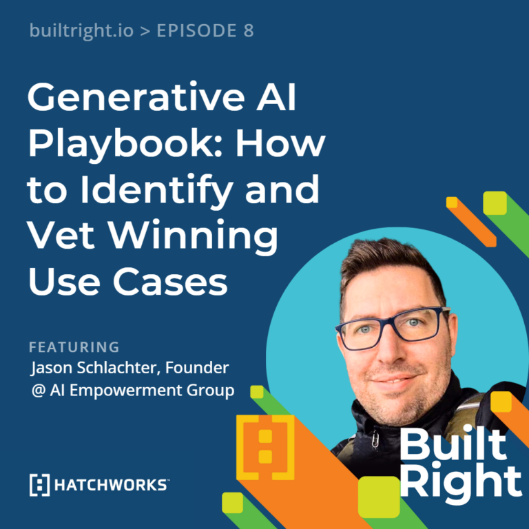Generative AI Playbook: How to Identify and Vet Winning Use Cases with Jason Schlachter