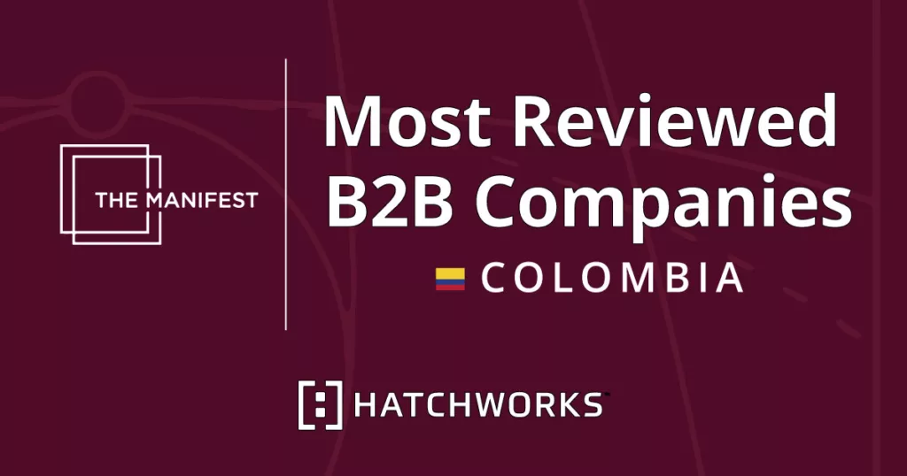 HatchWorks Celebrated as One of Colombia’s Most Reviewed B2B Companies by The Manifest, 2023.