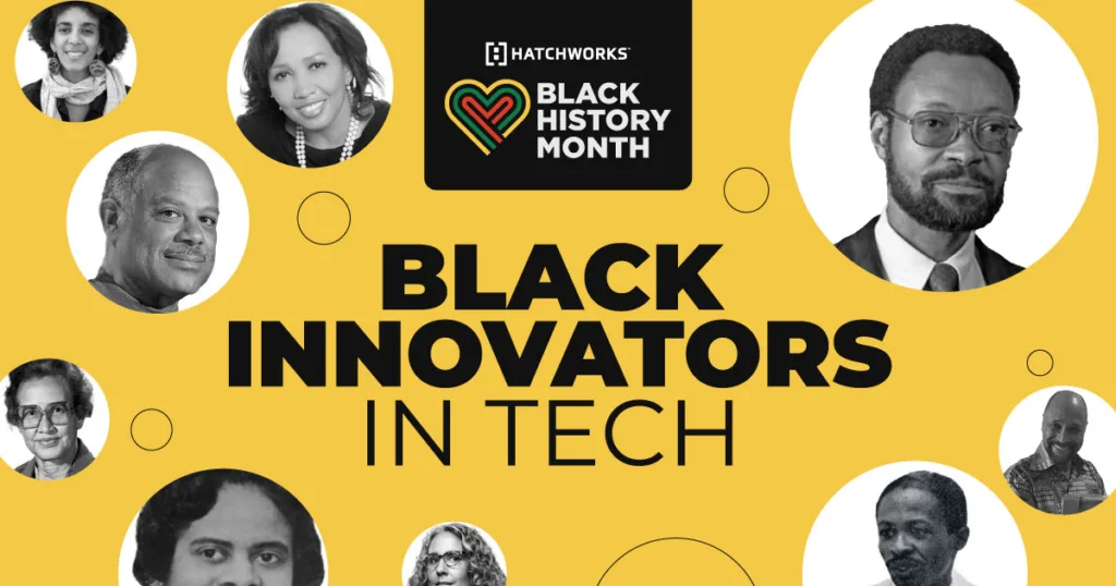 A graphic with portraits of Black innovators in tech for Black History Month, created by Hatchworks.