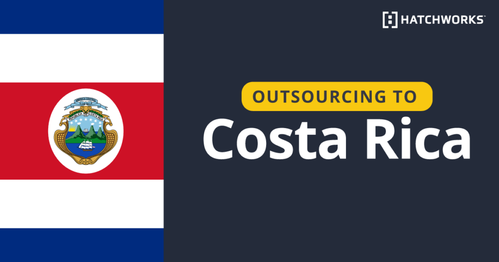 Promotional graphic with Costa Rica flag and text "Outsourcing to Costa Rica" by Hatchworks.