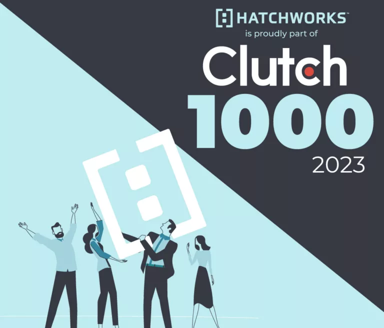 HatchWorks celebrates inclusion in Clutch 1000 for 2023 as a top global B2B company.