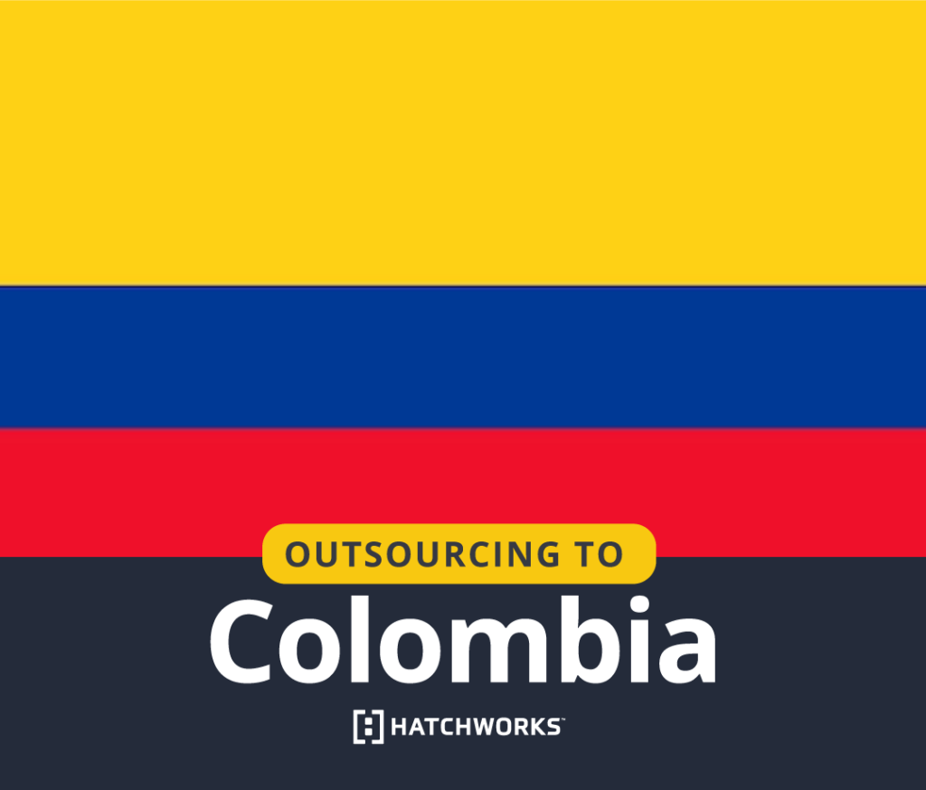 Graphic with text "Outsourcing to Colombia" over Colombian flag, Hatchworks logo below.