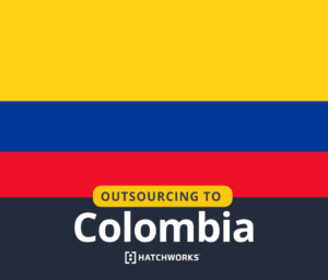 Graphic with text "Outsourcing to Colombia" over Colombian flag, Hatchworks logo below.