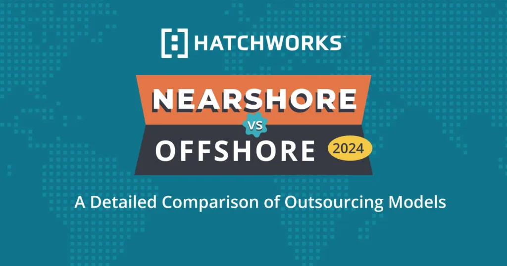 An infographic titled "NEARSHORE VS OFFSHORE - A Detailed Comparison of Outsourcing Models" by HatchWorks, 2024.