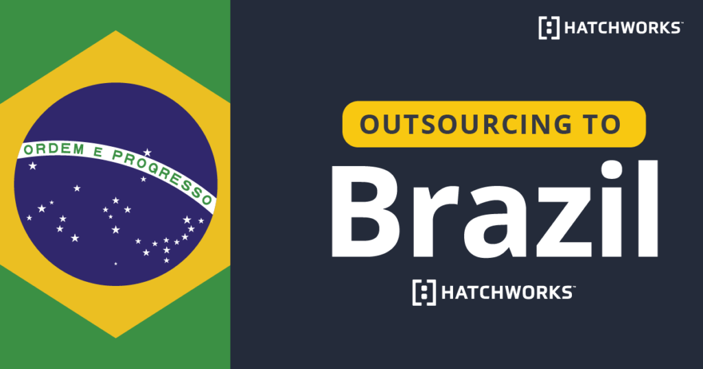 Graphic with Brazilian flag and text "Outsourcing to Brazil" by Hatchworks.