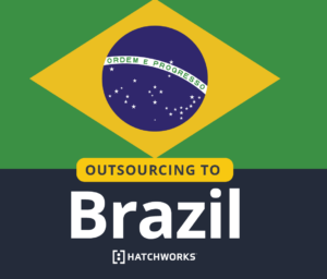 Graphic with Brazilian flag and text "Outsourcing to Brazil" by Hatchworks.