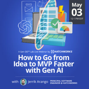 Webinar announcement for "How to Go from Idea to MVP Faster with Gen AI" on May 03.