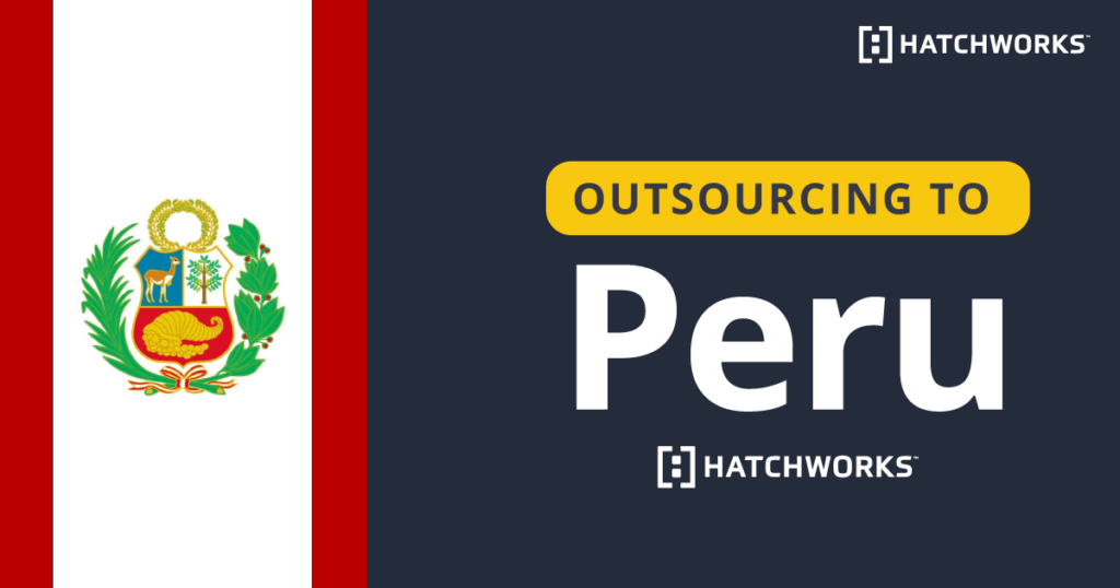 Graphic with Peruvian flag and text "Outsourcing to Peru" by Hatchworks.