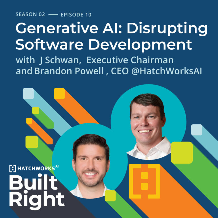 Podcast cover for "Generative AI: Disrupting Software Development" with J Schwan and Brandon Powell from HatchWorks AI.