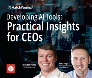 "Developing AI Tools: Practical Insights for CEOs" webinar by HatchWorks AI featuring Brandon Powell and Matt Paige.
