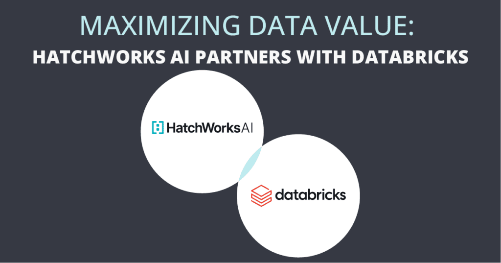 Graphic with the text "Maximizing Data Value: HatchWorks AI Partners with Databricks" above the HatchWorks AI and Databricks logos.