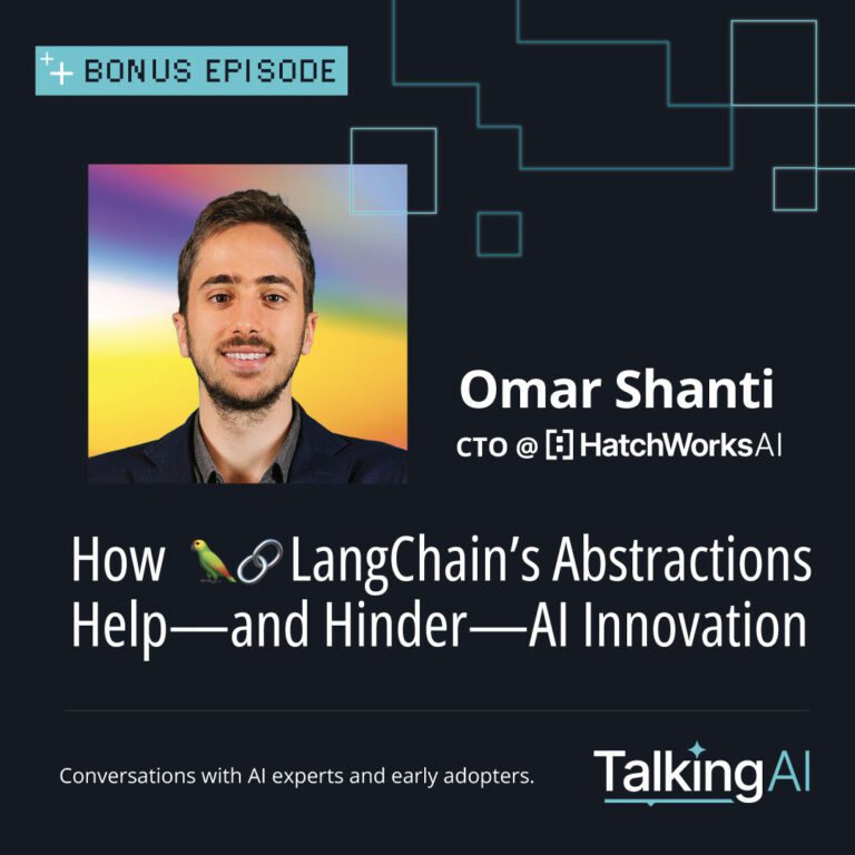 Podcast cover for a bonus episode of "Talking AI" featuring Omar Shanti discussing how LangChain’s abstractions impact AI innovation. HatchWorks AI logo included.