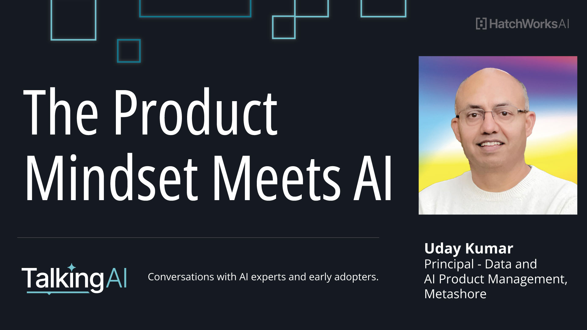 The Product Mindset Meets AI | HatchWorks AI