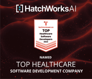 HatchWorks AI recognized as a top healthcare software development company for 2024 by Techreviewer.co, with a dynamic red background.