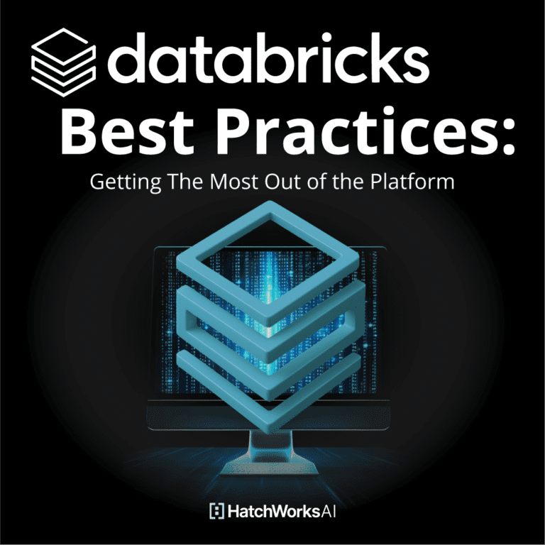 Square black graphic with the white Databricks logo and the headline “Best Practices: Getting The Most Out of the Platform” at the top. Centered below is a 3D Databricks cube icon in front of a monitor with cascading data visuals. The HatchWorks AI logo sits at the bottom.