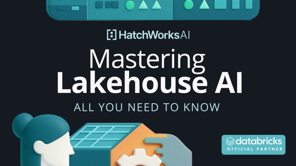 Promotional graphic for HatchWorksAI on mastering Lakehouse AI, featuring illustrations and Databricks official partner badge.