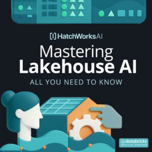 Promotional graphic for HatchWorksAI on mastering Lakehouse AI, featuring illustrations and Databricks official partner badge.