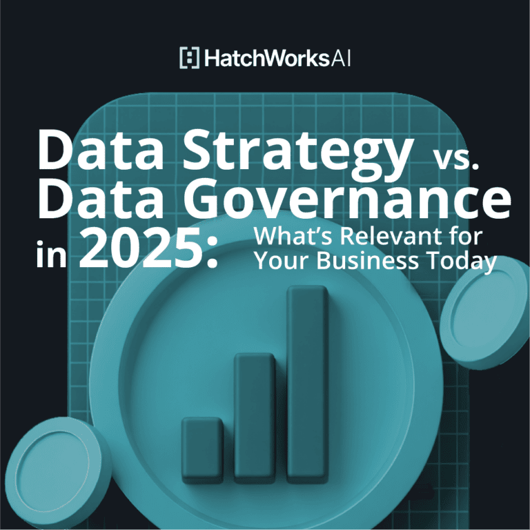 Title card featuring the text “Data Strategy vs. Data Governance in 2025: What’s Relevant for Your Business Today” alongside a stylized 3D circular chart graphic in teal. HatchWorks AI logo appears in the bottom left.