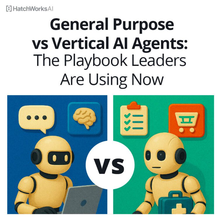 HatchWorks AI graphic with headline ‘General Purpose vs Vertical AI Agents: The Playbook Leaders Are Using Now’ above two illustrated robots and a ‘vs’ badge.