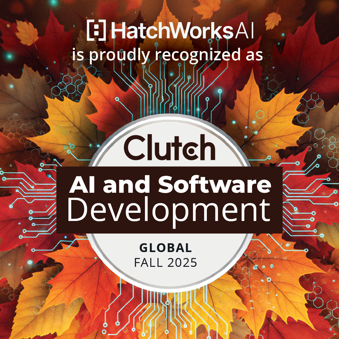 HatchWorks AI Named 2025 Fall Clutch Global Award Winner for AI and ...