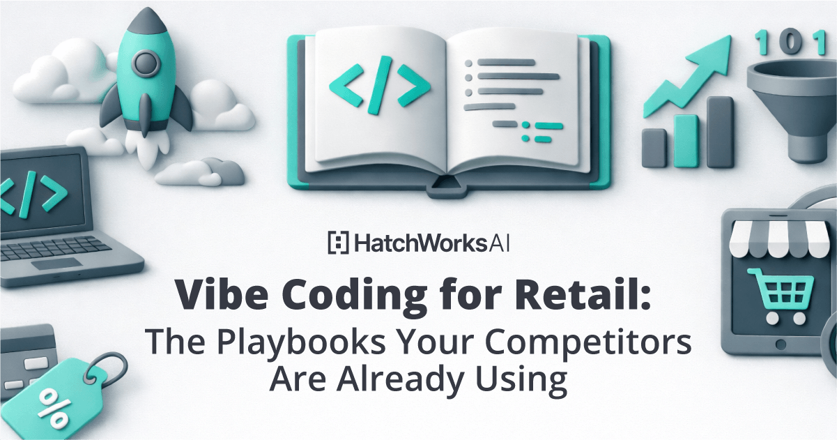Coding Process Retail Store Vibe Coding for Retail: The Playbooks Your Competitors Are Already Using