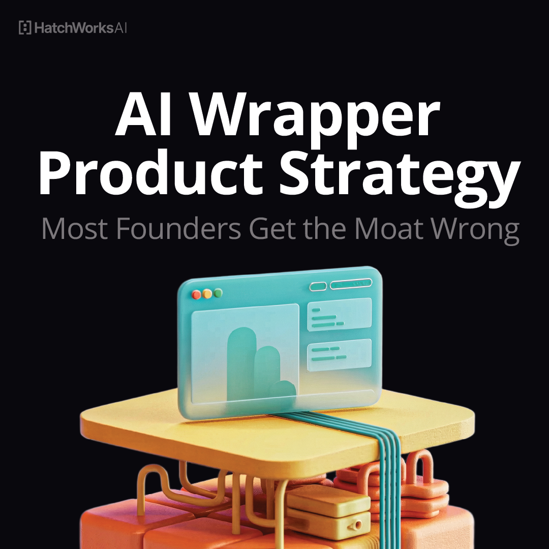 AI Wrapper Product Strategy: Most Founders Get the Moat Wrong