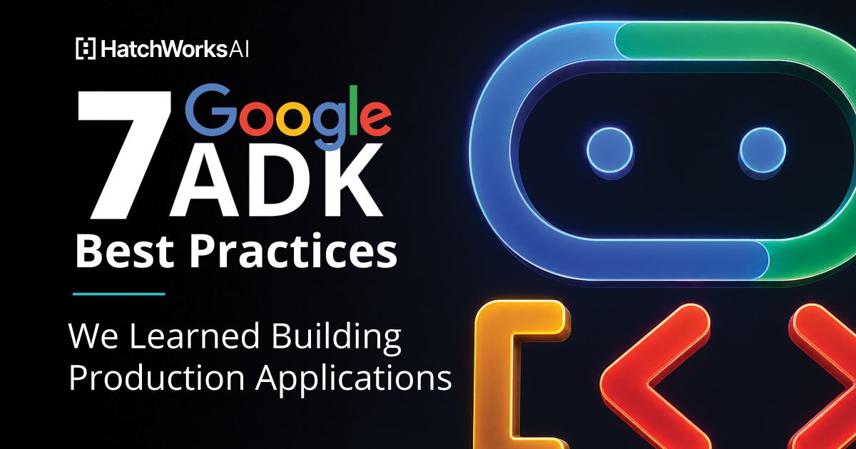 7 Google ADK Best Practices We Learned Building Production Applications