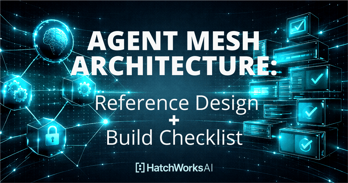 Agent Mesh Architecture: Stop Sprawl Before It Stops You